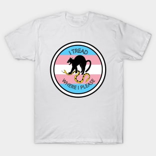 I Tread Where I Please - Trans T-Shirt